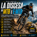 LA DISCESA IN MTB & E-MTB